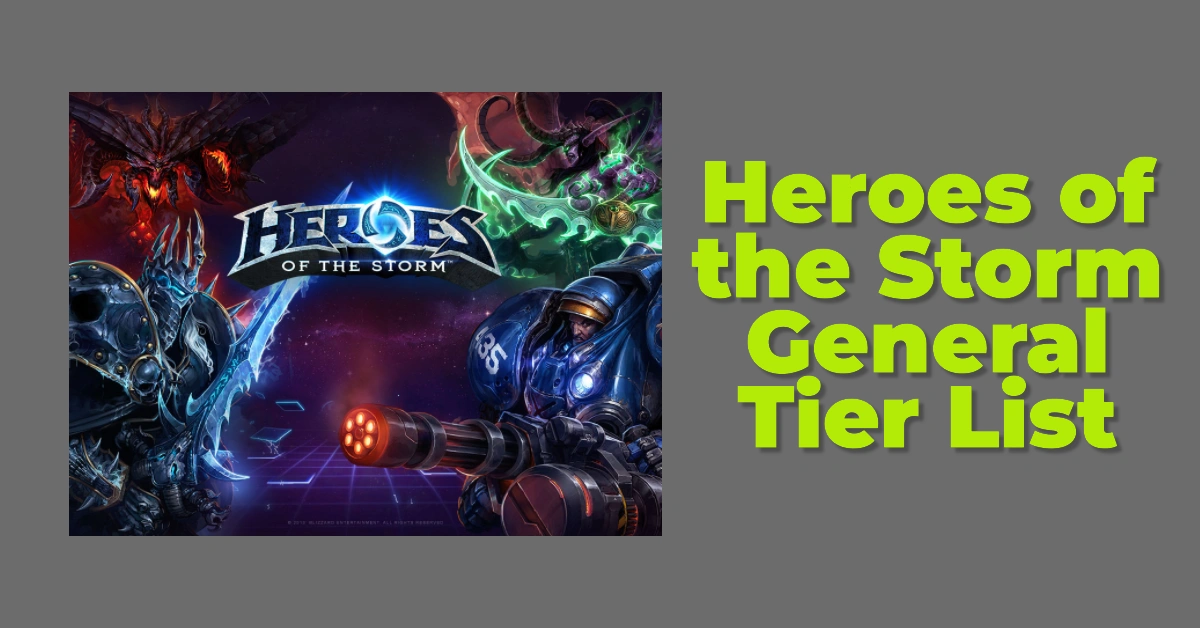 Heroes of the Storm General Tier List