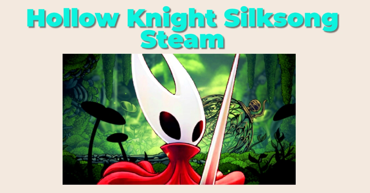 Hollow Knight: Silksong No Longer Steam’s Most-Wishlisted Game – Monster Hunter Wilds Takes the Crown